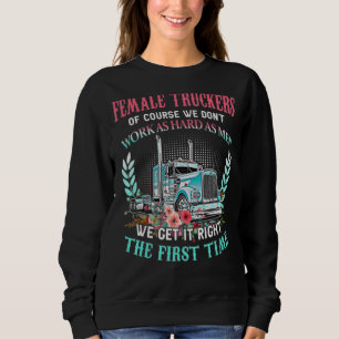 Sudadera Camioneras por supuesto que no trabajamos tan duro
