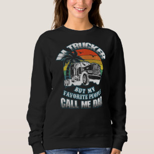 Sudadera Camionero Papá Mi Gente Favorita Me Llama Camión D