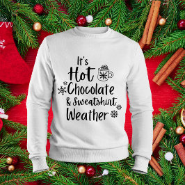 Sudadera Camisas de dulzura de Chocolate caliente