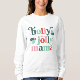 Sudadera Camisas navideñas Holly Jolly Mama Retro