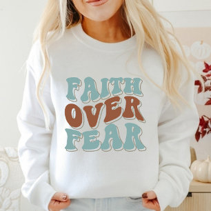 Sudadera Camiseta Basada En La Fe Sobre El Miedo