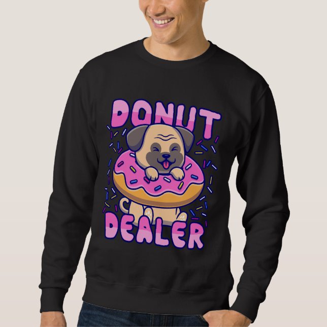 Sudadera Camiseta Clásica de Donut Dealer Pug Gift 994 (Anverso)