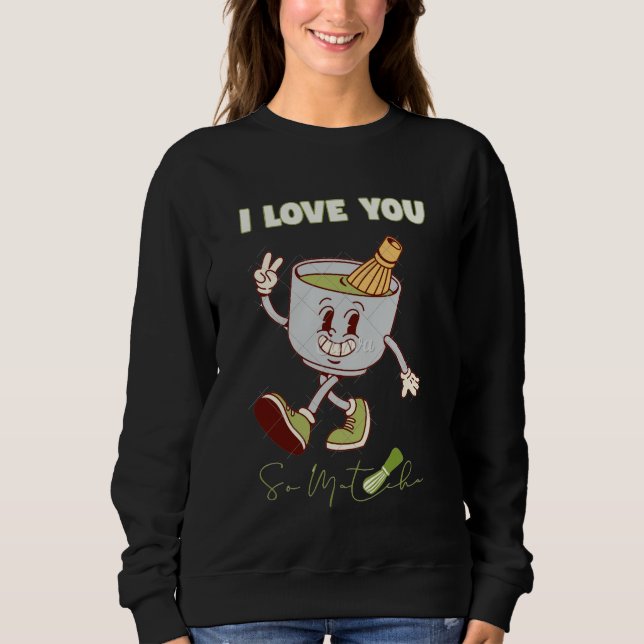 Sudadera Camiseta con capucha acogedora de Matcha que amo (Anverso)