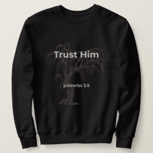 Sudadera Camiseta Confía en Él Proverbios 3:5 Estética Cr