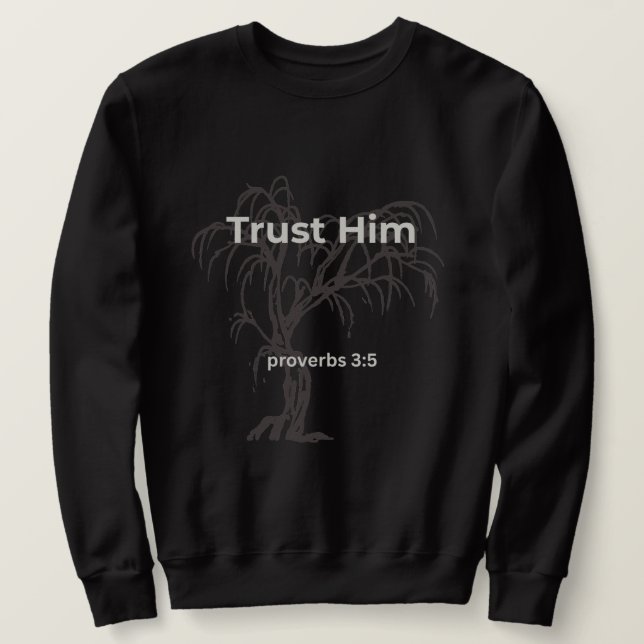 Sudadera Camiseta Confía en Él Proverbios 3:5 | Estética Cr (Anverso del diseño)