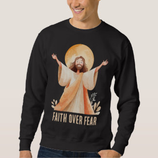 Sudadera Camiseta cristiana Jesús Fe sobre Miedo