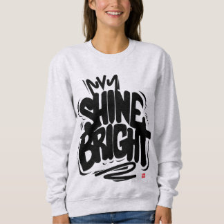 Sudadera Camiseta de calidad Shine Bright