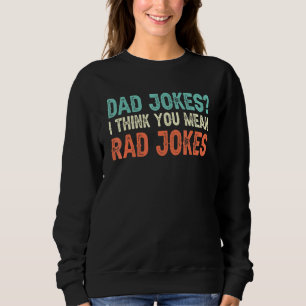 Sudadera Camiseta de Chistes de Papá Creo que Quieres Chist