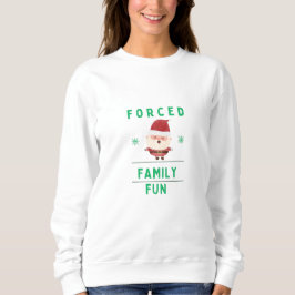 Sudadera Camiseta de diversión de la familia forzada