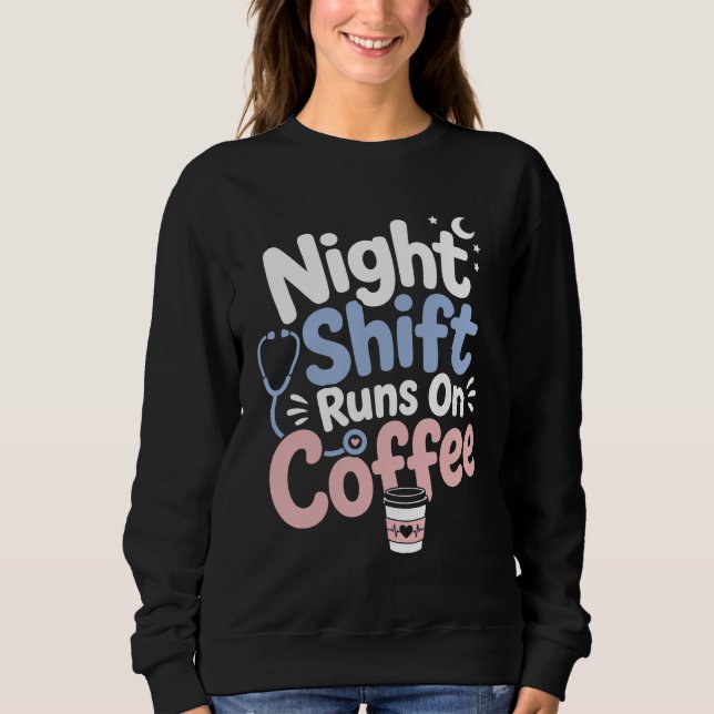 Sudadera Camiseta de Enfermera Turno Nocturno Funciona con  (Anverso)