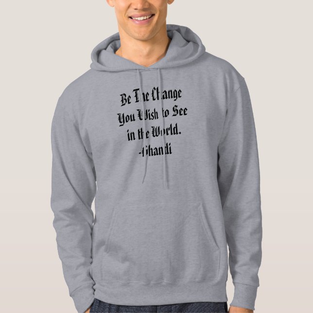 Sudadera Camiseta de la cita de Mahatma Gandhi. Signo de la (Anverso)