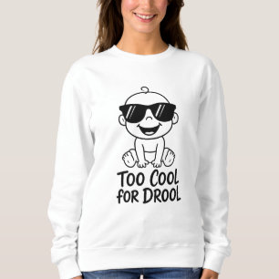 Sudadera Camiseta De Mujer Divertida Para Bebés Demasiado G