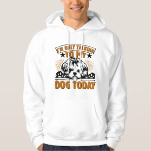 Sudadera Camiseta de perro que solamente estoy hablando con