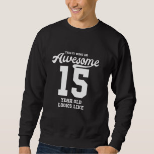 Sudadera Camiseta de regalo de cumpleaños número 15 (15)