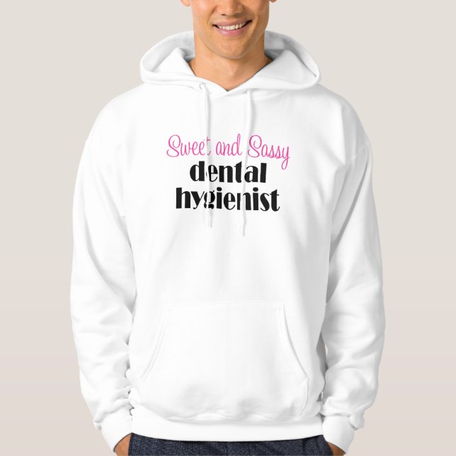 Sudadera Camiseta descarada del higienista dental (Anverso)