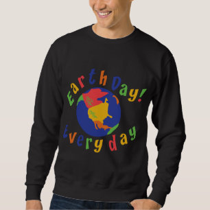 Sudadera Camiseta diaria del Día de la Tierra