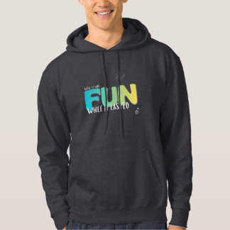 Sudadera Camiseta Diversión Mientras Duró