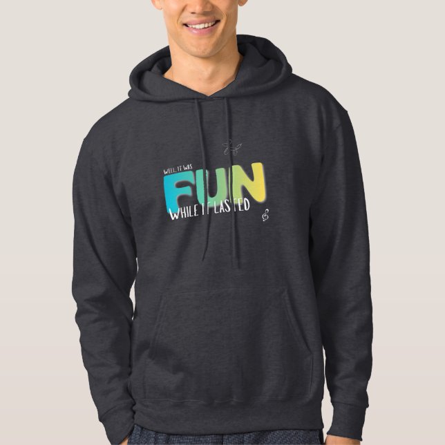 Sudadera Camiseta Diversión Mientras Duró (Anverso)