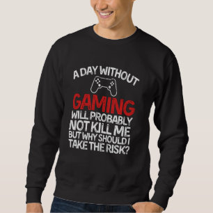 Sudadera Camiseta divertida de gamer con decir un día sin G