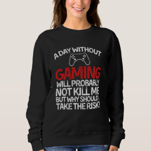 Sudadera Camiseta divertida de gamer con decir un día sin G