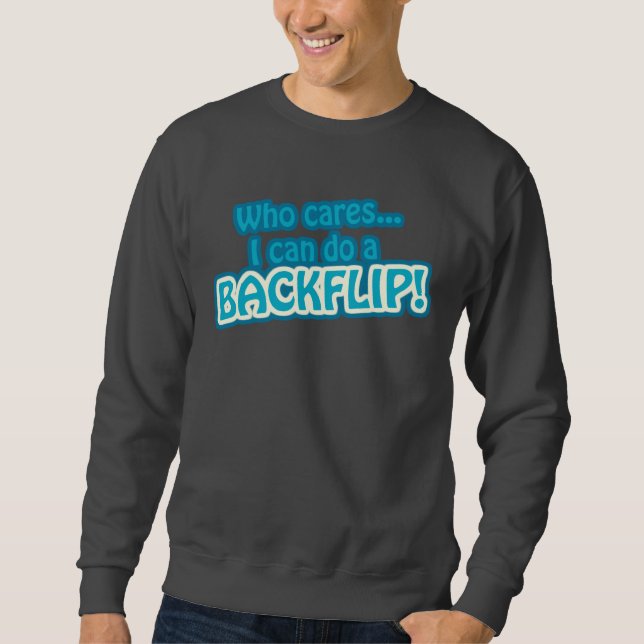 Sudadera Camiseta divertida de la cita de Backflip (Anverso)
