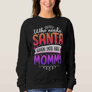 Sudadera ¡Camiseta divertida de Santa Mommy para los Navida
