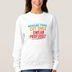 Sudadera Camiseta divertida y sarcástica para artesanos, Mi