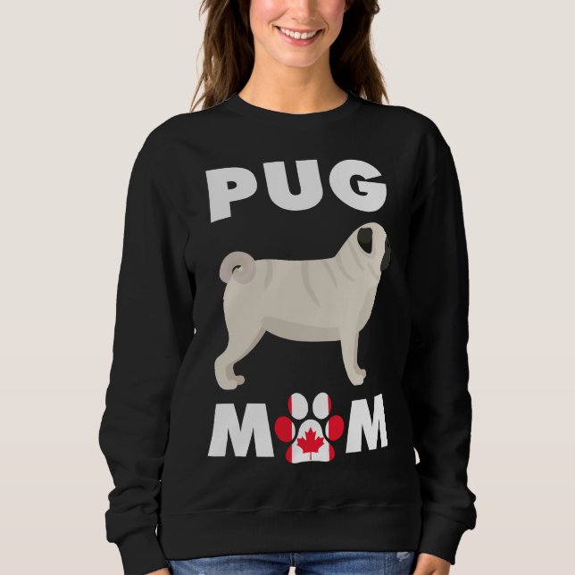 Sudadera Camiseta esencial de perro pug Mom de Canadá 1004 (Anverso)