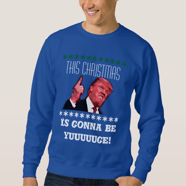 Sudadera Camiseta fea del navidad de Donald Trump, yuuge (Anverso)