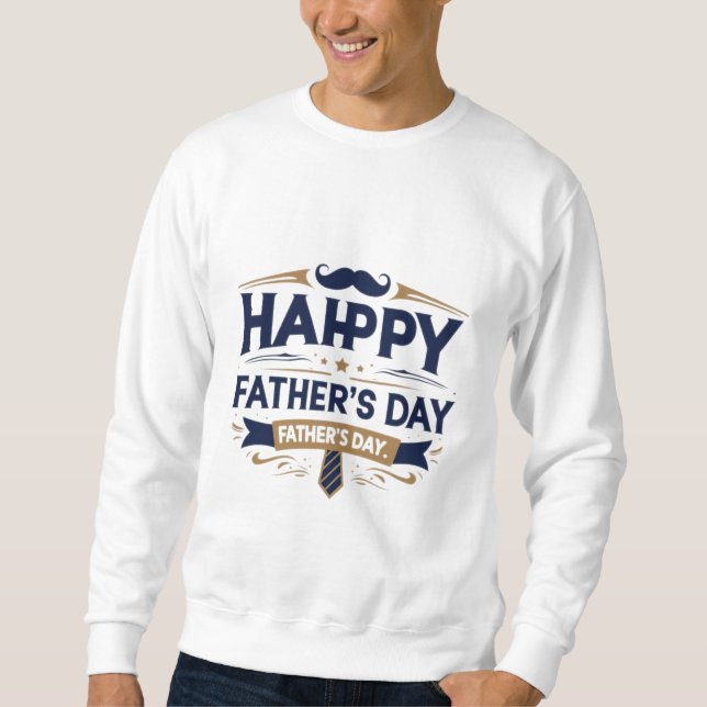 Sudadera Camiseta feliz día del padre | Regalo perfecto par (Anverso)