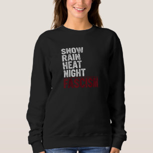 Sudadera Camiseta gráfica anti-fascismo SNOW RAIN HEAT NIGH
