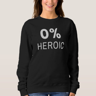 Sudadera Camiseta Heroica Cero Por Ciento 0