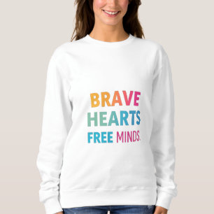 Sudadera Camiseta Inspiradora "Corazones valientes, mentes