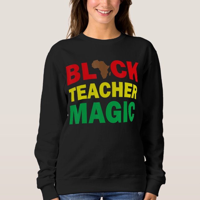 Sudadera Camiseta Magia de Profesora Negra Profesora Mes de (Anverso)