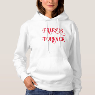 Sudadera Camiseta para los amigos para siempre