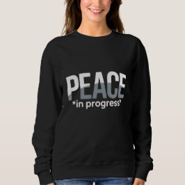 Sudadera Camiseta 'PAZ en progreso'