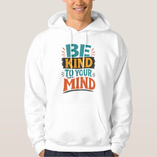 Sudadera Camiseta Sé Amable Con Tu Mente – Salud Mental Pos