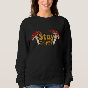 Sudadera Camiseta Stay Trippy Hongo