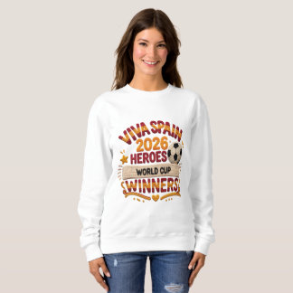 Sudadera Camiseta Viva España 2026 Heroes Mundial