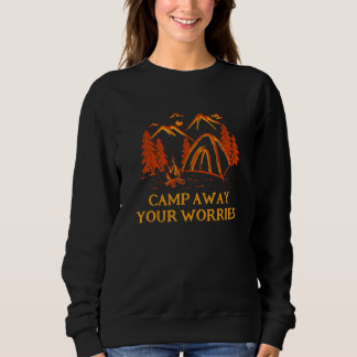 Sudadera Camp Away Your Worries Camping Motivational Quote 