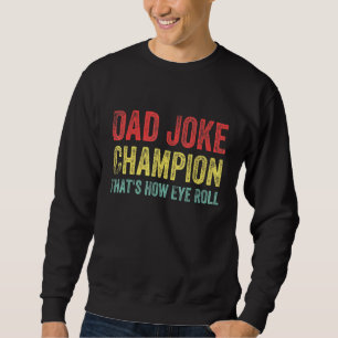 Sudadera Campeón de Chiste de papá Cómo se rota la vista di