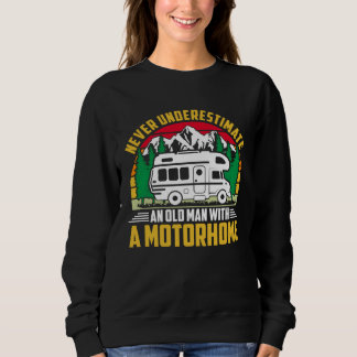 Sudadera Camper Never Underestimate A Man With A Motorhome 