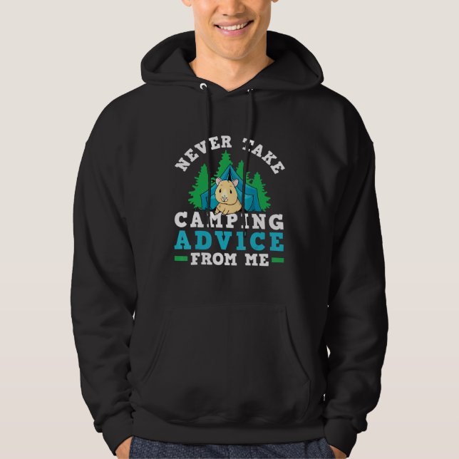 Sudadera Camper Tent Nunca Tome El Consejo De Camping De Me (Anverso)