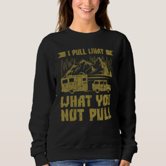 Sudadera Camper With Camper Trailer Saying I Pull What 2