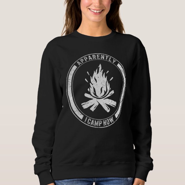 Sudadera Camping Apparently I Camp Now Campfire Vacation Tr (Anverso)