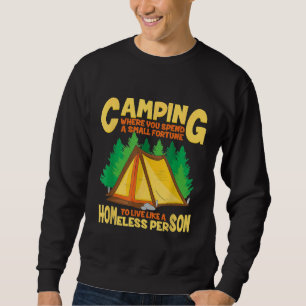 Sudadera Camping Donde Vives Como Una Persona Sin Hogar Fun