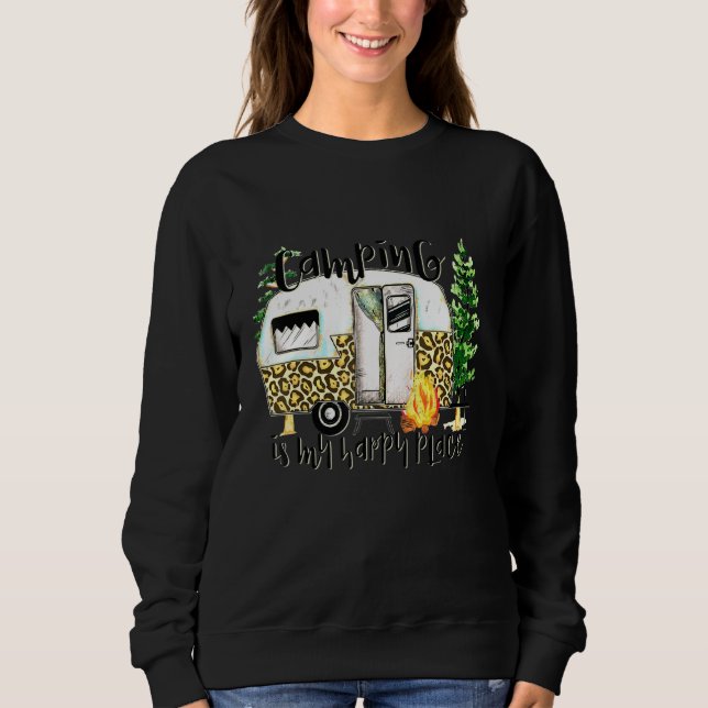 Sudadera Camping En Mi Feliz Lugar Camper Feliz (Anverso)