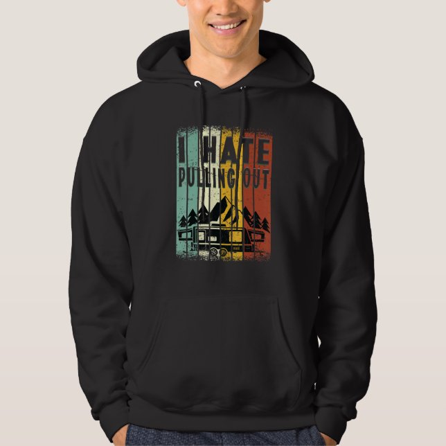 Sudadera Camping I Odio Sacar El Remolque De Viajes Retro _ (Anverso)