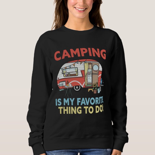 Sudadera Camping is my favorite thing to do  RV Camper outd (Anverso)