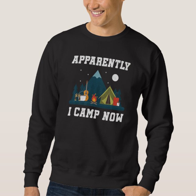 Sudadera Camping Lover, Apparently I Camp Now Camper, Funny (Anverso)